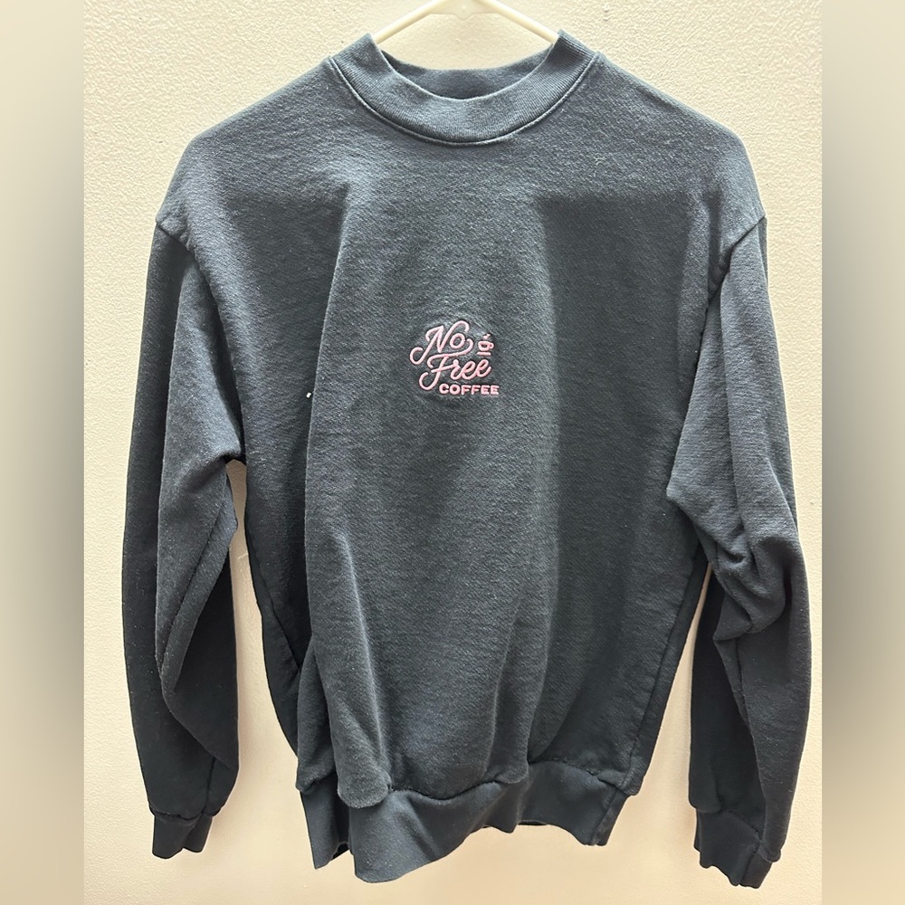 No Free Coffee Crewneck